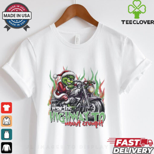 Grinch riding motorcycle I’m on the highway to mount crumpit shirt