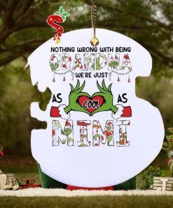 Grinch santa love nothing wrong with being grandma we’re as cool as Mimi christmas Ornament