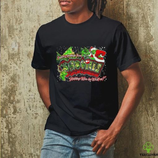 Grinch season’s greetings from whoville holiday who be what we Christmas hoodie, sweater, longsleeve, shirt v-neck, t-shirt