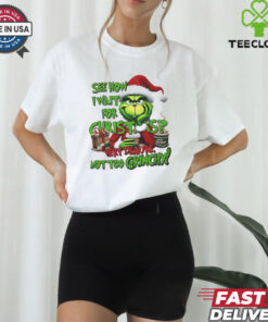 Grinch see how I wait for Christmas very demure not too grinchy shirt