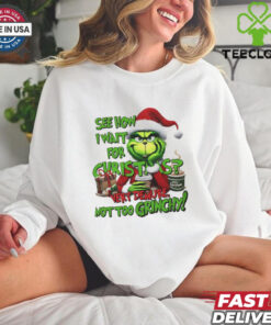 Grinch see how I wait for Christmas very demure not too grinchy shirt