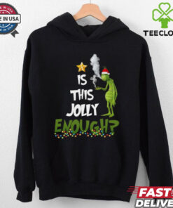 Grinch smoke Cannabis is this Jolly Enough Christmas ornament shirt