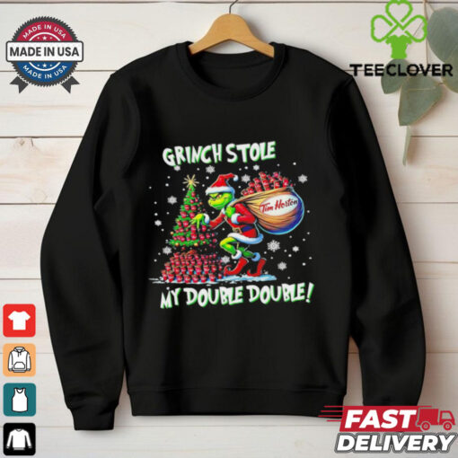 Grinch stole my double double Christmas shirt