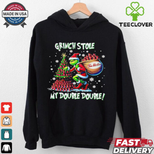 Grinch stole my double double Tim Horton Christmas shirt