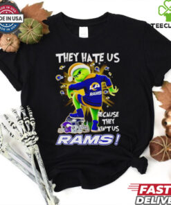 Grinch they hate us because they ain’t us Los Angeles Rams shirt