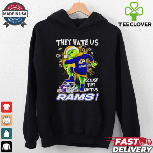 Grinch they hate us because they ain’t us Los Angeles Rams shirt