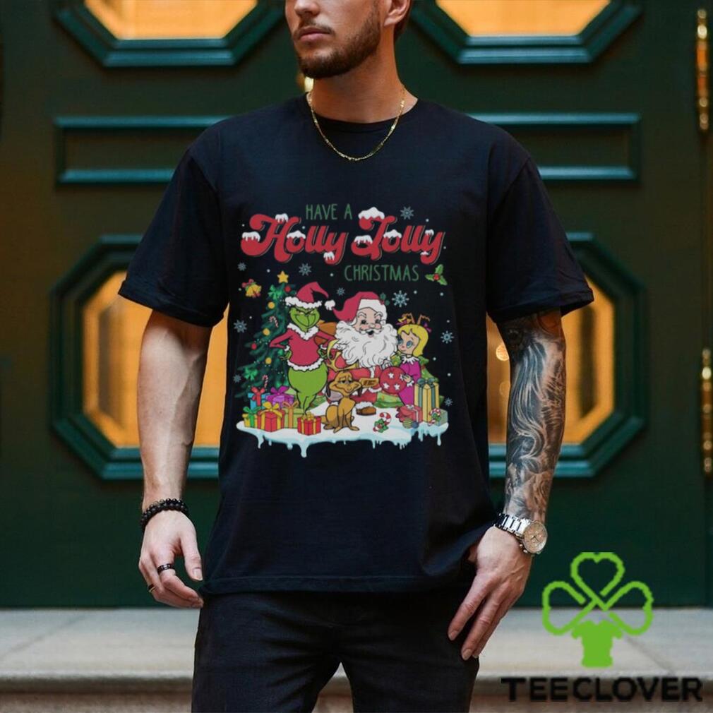 Grinchmas Have A Holly Jolly Christmas Shirt Grinchmas Have A Holly Jolly Christmas Shirt