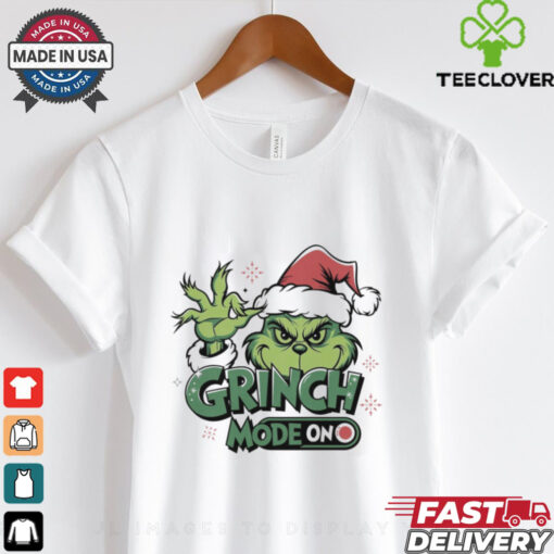 Grinchmas Mode On  Christmas Shirt