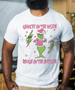 Grinchy on the inside bougie on the oútide shirt