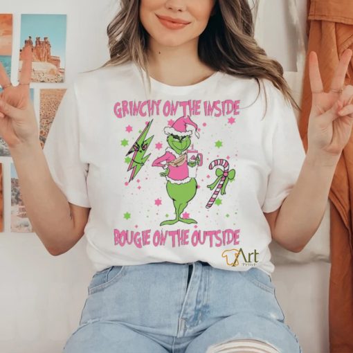 Grinchy on the inside bougie on the oútide shirt