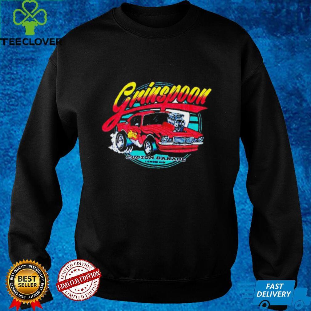 Grinspoon Custom Garage hoodie, sweater, longsleeve, shirt v-neck, t-shirt