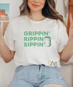 Grippin’ rippin’ sippin’ hoodie, sweater, longsleeve, shirt v-neck, t-shirt