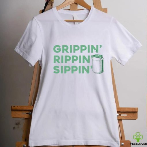 Grippin’ rippin’ sippin’ hoodie, sweater, longsleeve, shirt v-neck, t-shirt