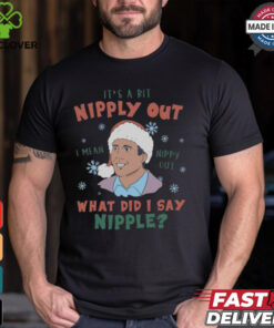 Griswold Christmas Shirt, Griswold It's A Bit Nipply Out Shirt