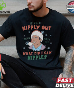 Griswold Christmas Shirt, Griswold It's A Bit Nipply Out Shirt