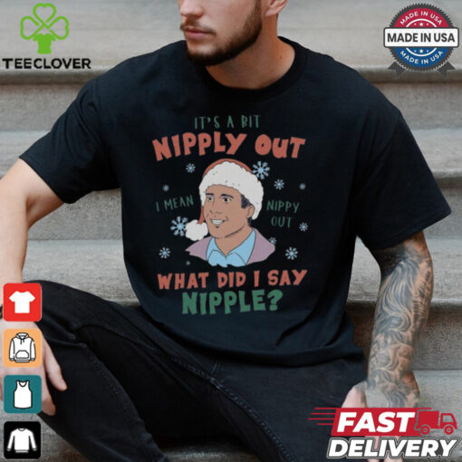 Griswold Christmas Shirt, Griswold It’s A Bit Nipply Out Shirt