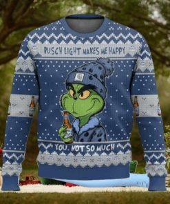 Grnch Busch Light Makes Me Happy Ugly Christmas Sweater