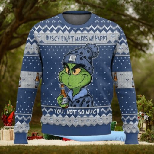 Grnch Busch Light Makes Me Happy Ugly Christmas Sweater