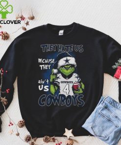 Grnch They Hate Us Because They Aint Us Cowboys Shirt