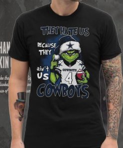 Grnch They Hate Us Because They Aint Us Cowboys Shirt