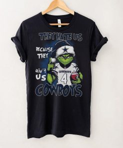 Grnch They Hate Us Because They Aint Us Cowboys Shirt