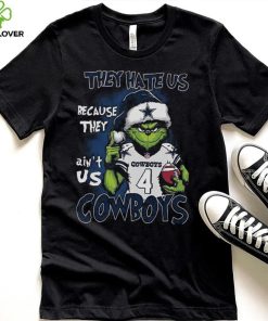 Grnch They Hate Us Because They Aint Us Cowboys Shirt