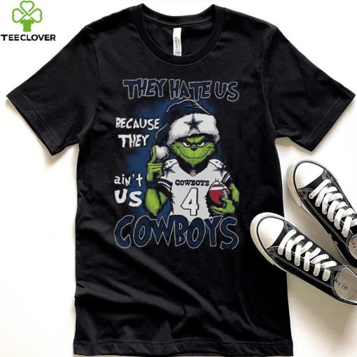 Grnch They Hate Us Because They Aint Us Cowboys Shirt