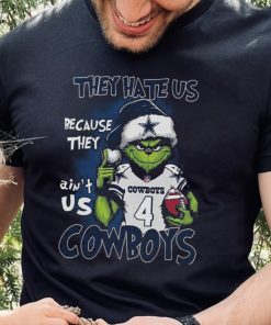 Grnch They Hate Us Because They Aint Us Cowboys Shirt