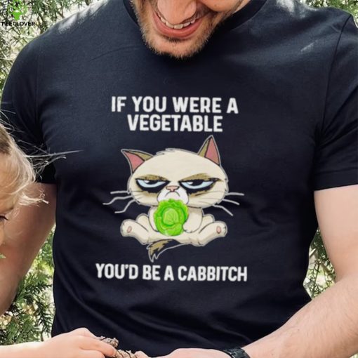 Grumpy Cat If You Were A Vegetable You’d Be A Cabbitch Shirt