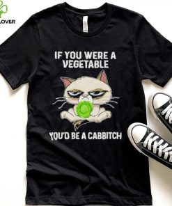 Grumpy Cat If You Were A Vegetable You’d Be A Cabbitch Shirt