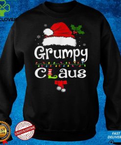 Grumpy Claus Shirt Christmas Pajama Family Matching Xmas T Shirt hoodie, Sweater Shirt
