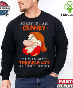 Grumpy sorry if I am cranky I’m in my terrieble 60’s righ now Christmas shirt 1 Grumpy sorry if I am cranky I’m in my terrieble 60’s righ now Christmas shirt