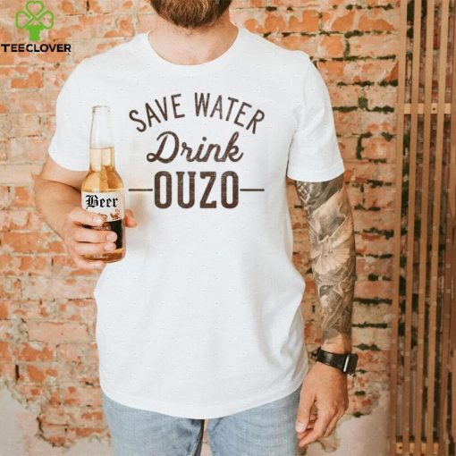 Grunge Vintage Save Water Drink Ouzo Shirt