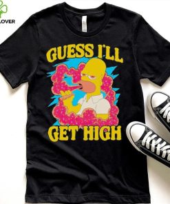 Guess I’ll get high Simpson shirt
