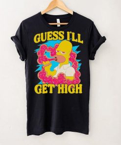 Guess I’ll get high Simpson shirt