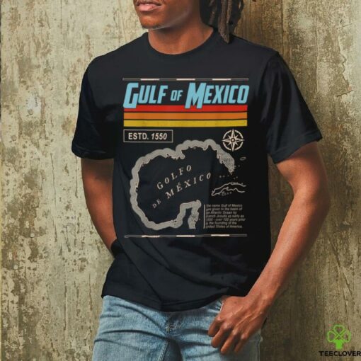 Gulf of Mexico Est 1550 Historic Map T Shirt