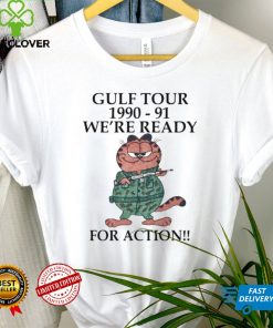 Gulf tour 1990 1991 we’re ready for action hoodie, sweater, longsleeve, shirt v-neck, t-shirt tee