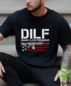 Gun American Flag DILF Damn I Love Firearms T Shirt