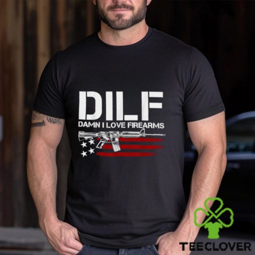 Gun American Flag DILF Damn I Love Firearms T Shirt