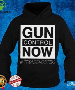 Gun Control Now Pray for Texas Shirt