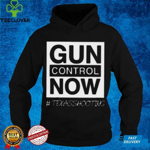 Gun Control Now Pray for Texas Shirt