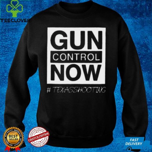 Gun Control Now Pray for Texas Shirt