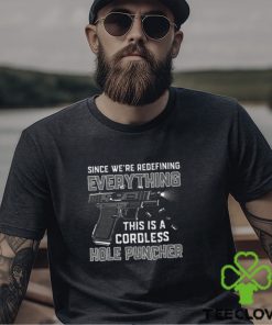 Gun Shirt Since We Are Redefining Everything Lovers Gift T Shirt Classic