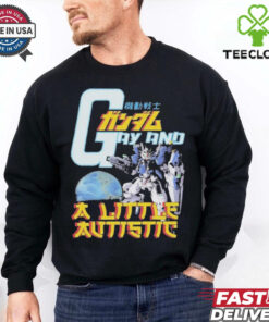 Gundam Gay And A Little Autistic Shirt