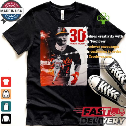 Gunnar Henderson hits the 30 HR mark for the first time in his career Shirt