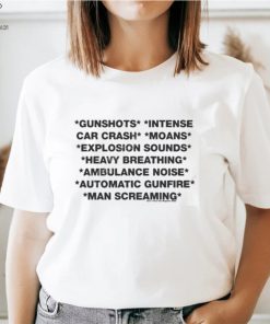 Gunshots intense car crash moans explosion sounds heavy breathing ambulance noise automatic gunfire man screaming shirt 1 Gunshots intense car crash moans explosion sounds heavy breathing ambulance noise automatic gunfire man screaming shirt