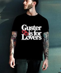 Guster Is For Lovers shirt