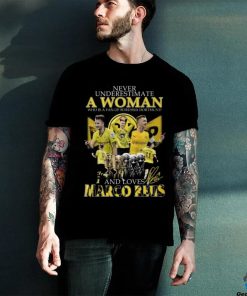 Never Underestimate A Woman Who Is A Fan Of Borussia Dortmund And Loves Marco Reus T Shirt