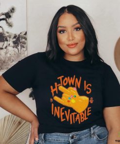 H Town Is Inevitable shirt