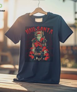HAIL SANTA T SHIRT 2 HAIL SANTA T SHIRT